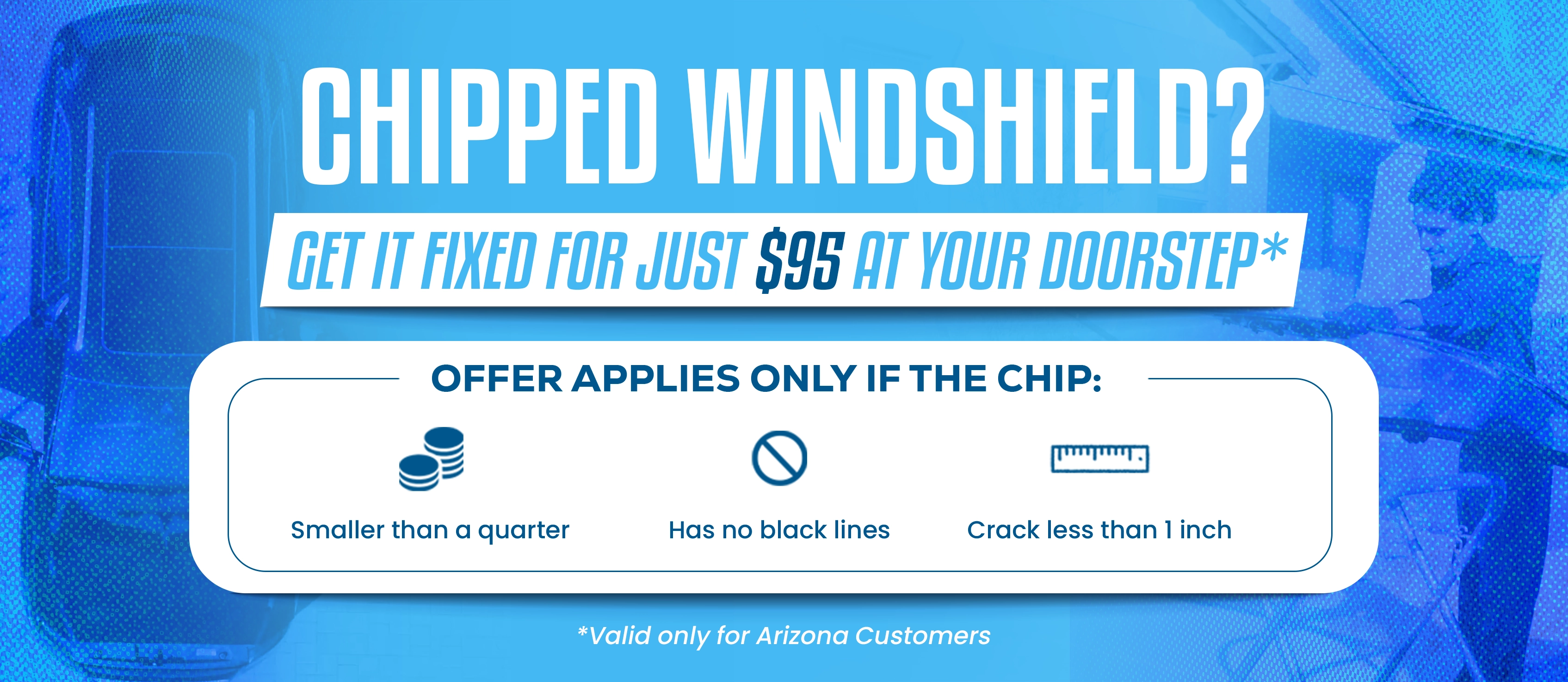 Chipped Windshield $95 Offer