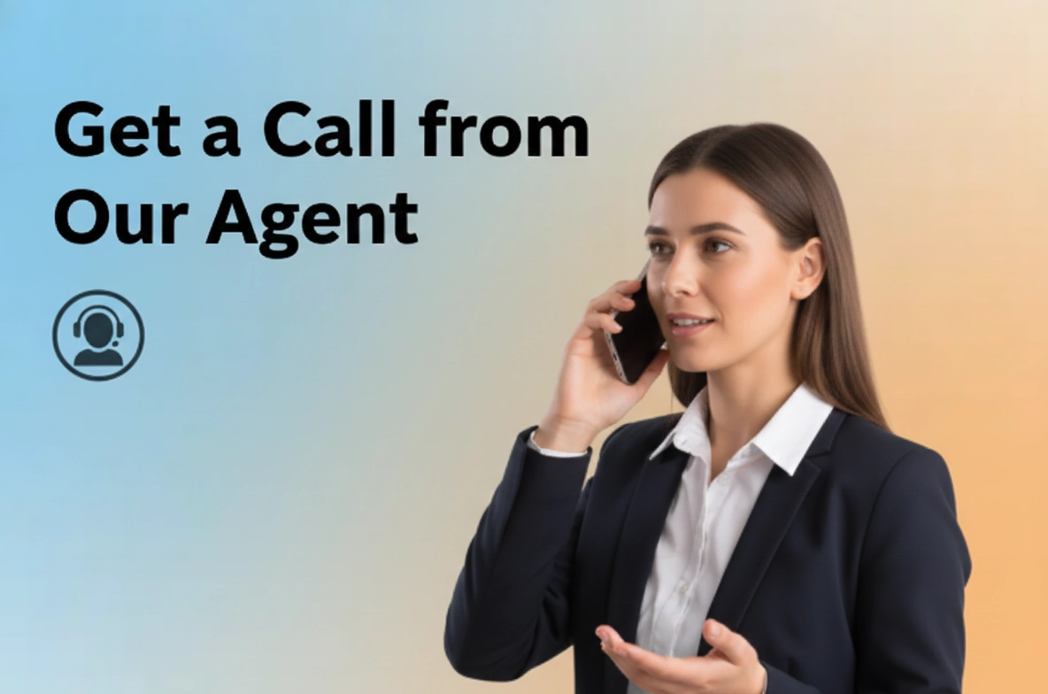 Get a Call from Our Agent