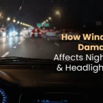 How Windshield Damage Affects Night Driving & Headlight Glare?