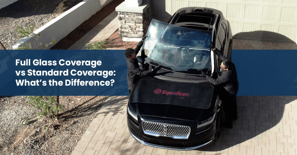 Full Glass Coverage vs Standard Coverage: What’s the Difference?