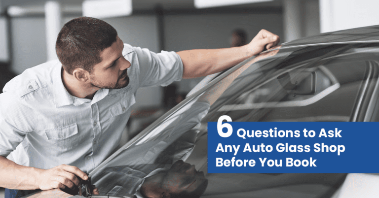 6 Questions to Ask Any Auto Glass Shop Before You Book (NuVision vs Others)
